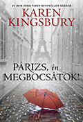 Párizs, én megbocsátok! - Karen Kingsbury